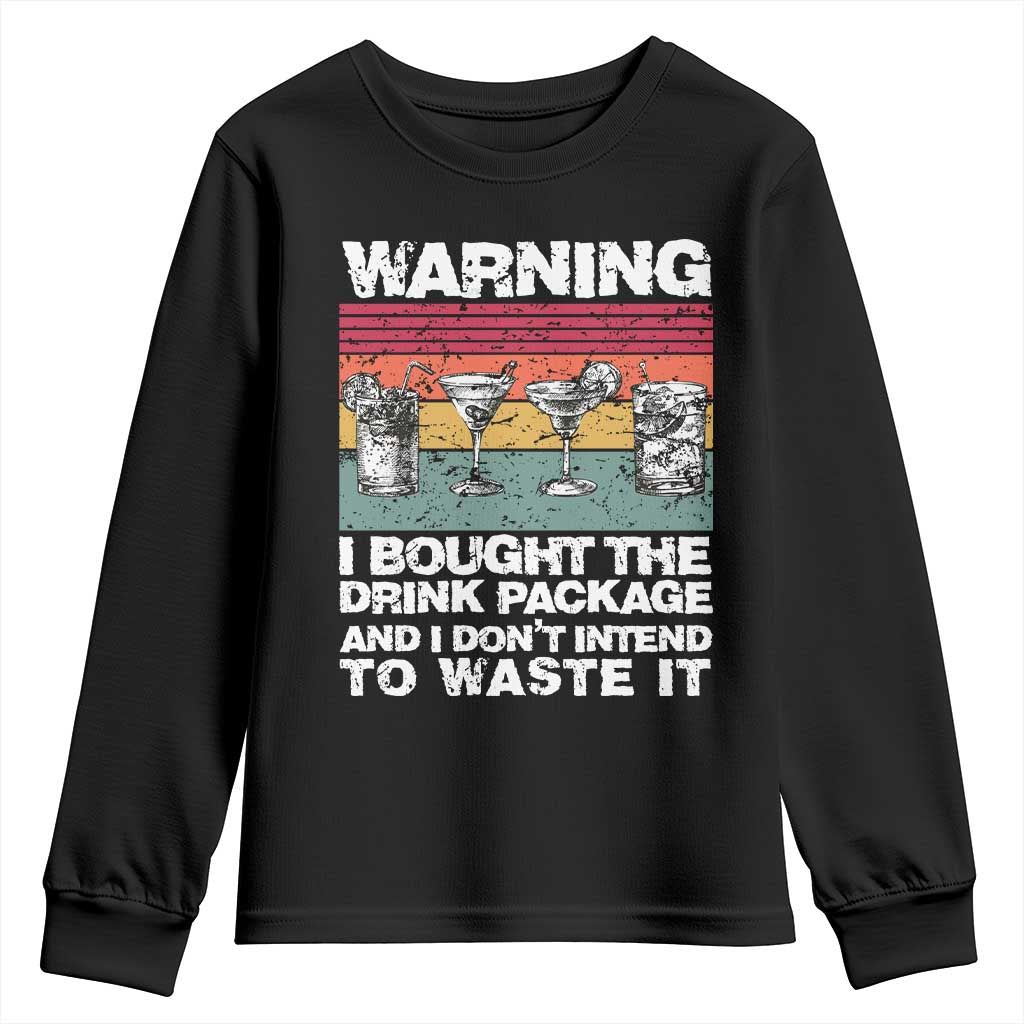 Funny Cruise Youth Sweatshirt Warning I Bought The Drink Package Retro Vintage - Wonder Print Shop