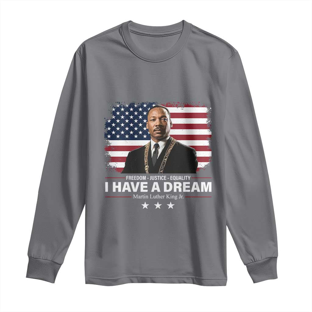 Martin Luther King Long Sleeve Shirt I Have A Dream Freedom Justice Equality MLK Day Black History Month