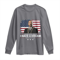 Martin Luther King Long Sleeve Shirt I Have A Dream Freedom Justice Equality MLK Day Black History Month
