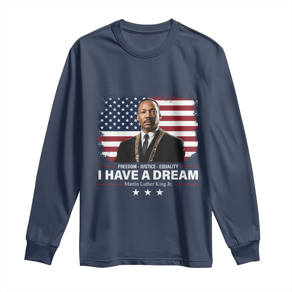 Martin Luther King Long Sleeve Shirt I Have A Dream Freedom Justice Equality MLK Day Black History Month