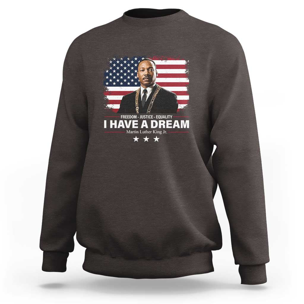 Martin Luther King Sweatshirt I Have A Dream Freedom Justice Equality MLK Day Black History Month