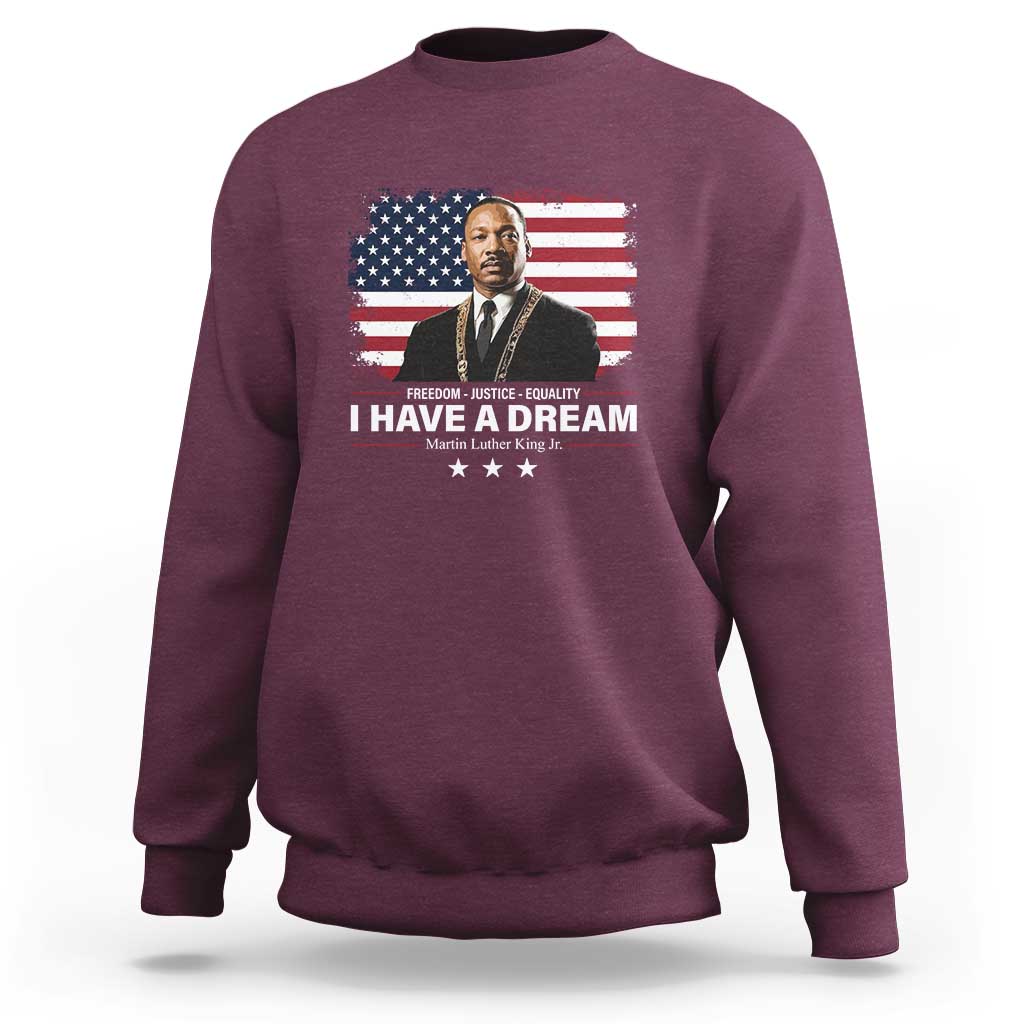 Martin Luther King Sweatshirt I Have A Dream Freedom Justice Equality MLK Day Black History Month