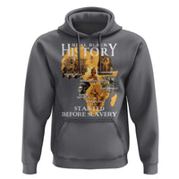 Black History Hoodie Didnt Start With Slavery - Wonder Print Shop