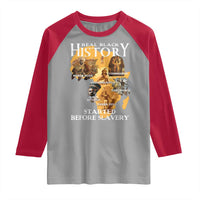 Black History Raglan Shirt Didnt Start With Slavery - Wonder Print Shop
