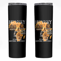 Black History Skinny Tumbler Didnt Start With Slavery - Wonder Print Shop
