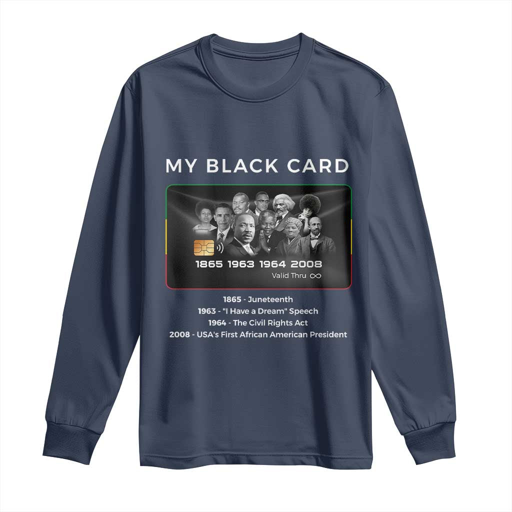 My Black Card Long Sleeve Shirt African American Civil Rights Leaders Black History TS10
