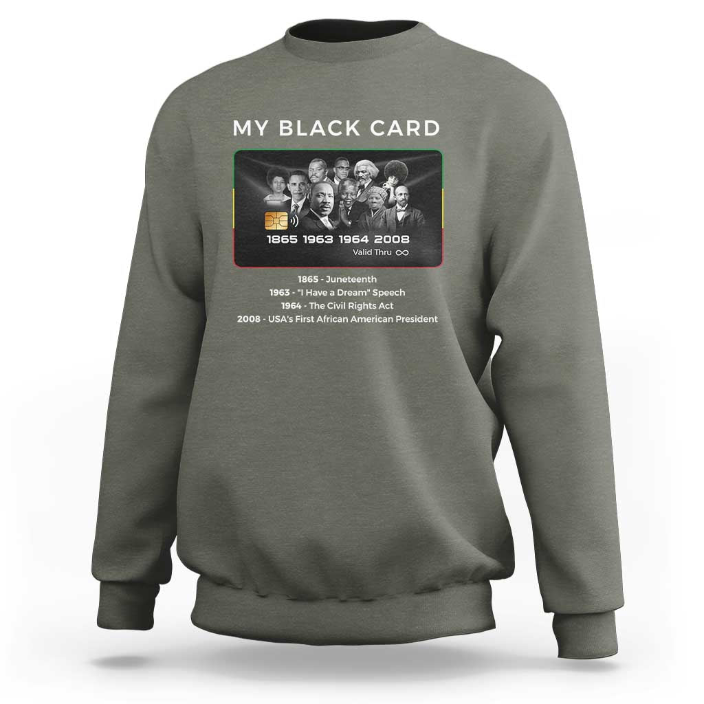 My Black Card Sweatshirt African American Civil Rights Leaders Black History TS10