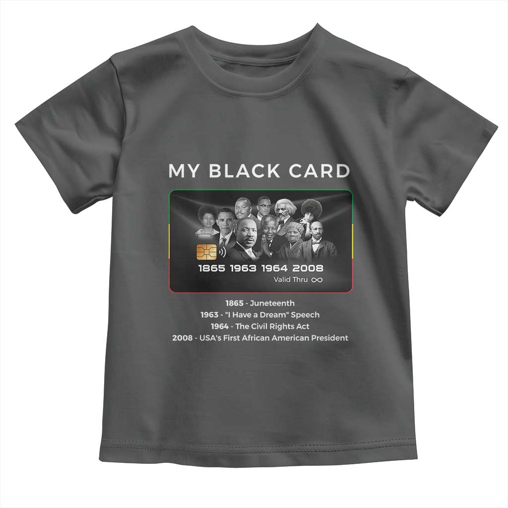 My Black Card Toddler T Shirt African American Civil Rights Leaders Black History TS10