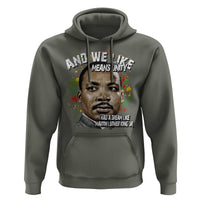 I Had A Dream Like Martin Luther King Hoodie