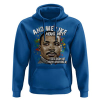 I Had A Dream Like Martin Luther King Hoodie