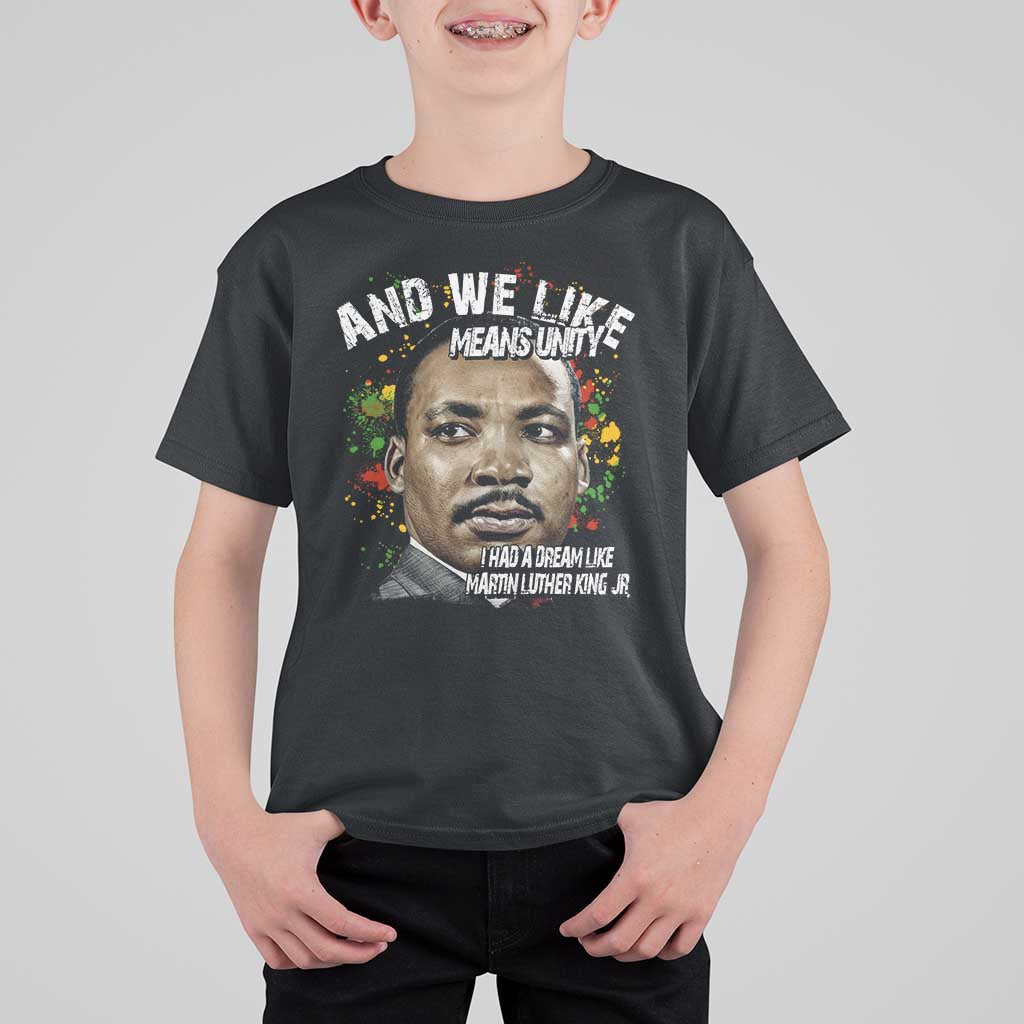 I Had A Dream Like Martin Luther King T Shirt For Kid