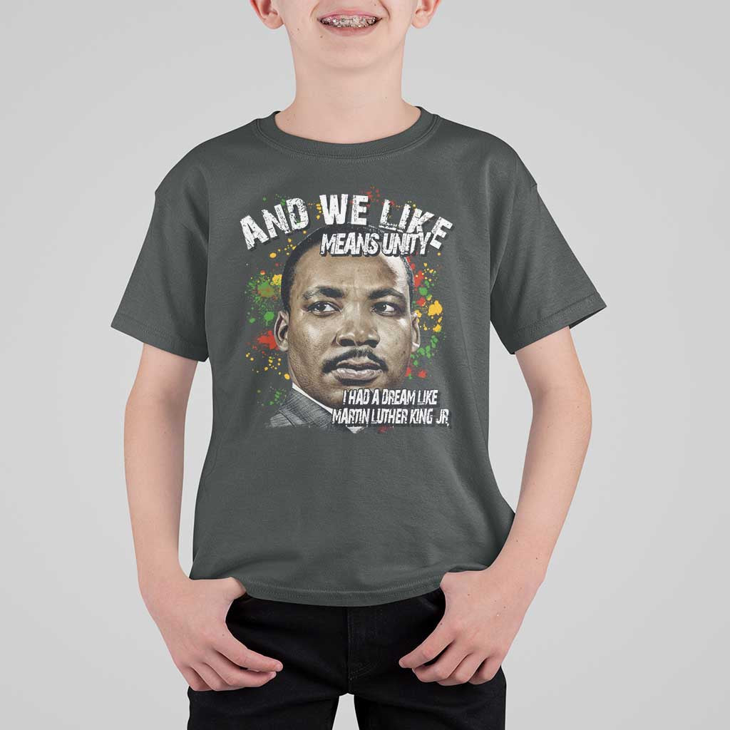 I Had A Dream Like Martin Luther King T Shirt For Kid