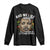 I Had A Dream Like Martin Luther King Long Sleeve Shirt
