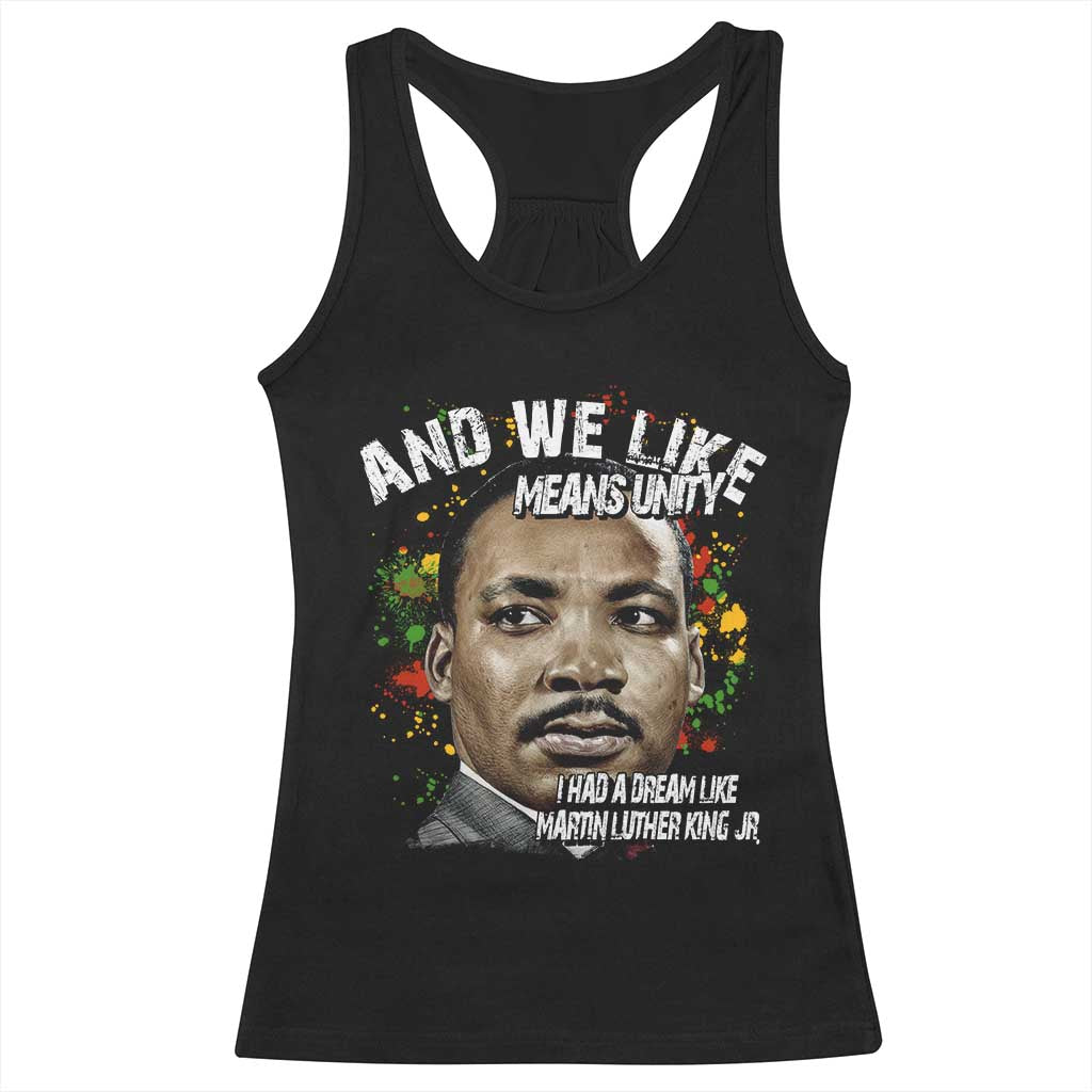 I Had A Dream Like Martin Luther King Racerback Tank Top