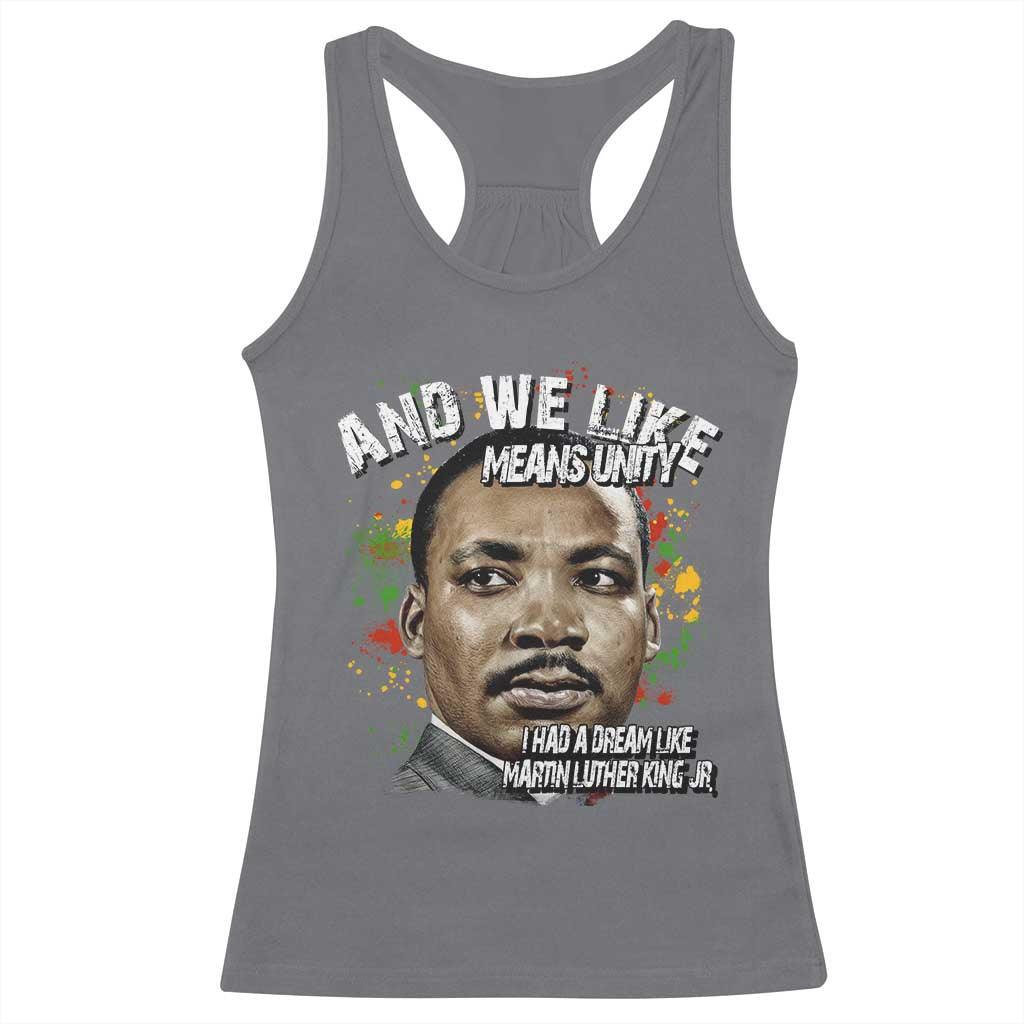 I Had A Dream Like Martin Luther King Racerback Tank Top