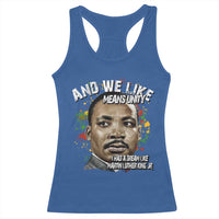 I Had A Dream Like Martin Luther King Racerback Tank Top