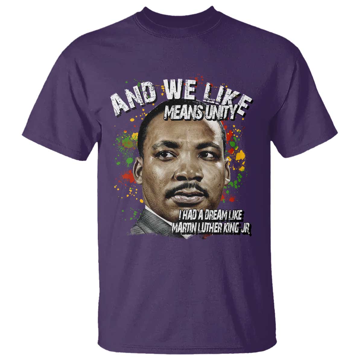 I Had A Dream Like Martin Luther King T Shirt