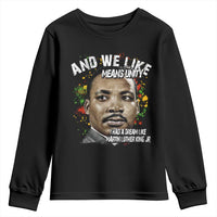 I Had A Dream Like Martin Luther King Youth Sweatshirt