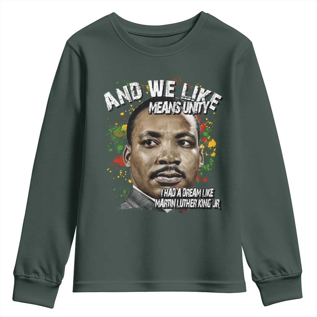 I Had A Dream Like Martin Luther King Youth Sweatshirt