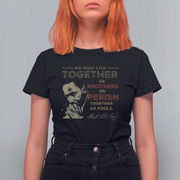 Martin Luther King Jr. T Shirt For Women Live Together MLK Day Black History Month