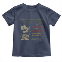 Martin Luther King Jr. Toddler T Shirt Live Together MLK Day Black History Month