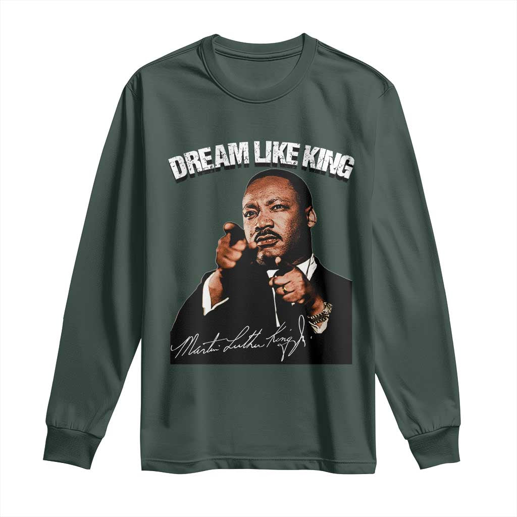 Martin Luther King Jr. Long Sleeve Shirt Dream Like King MLK Day Black History Month