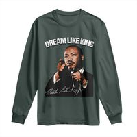 Martin Luther King Jr. Long Sleeve Shirt Dream Like King MLK Day Black History Month