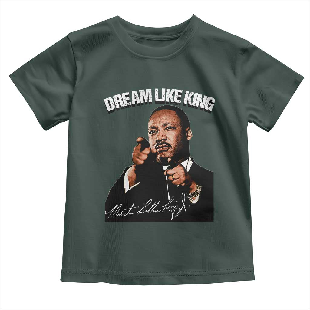 Martin Luther King Jr. Toddler T Shirt Dream Like King MLK Day Black History Month
