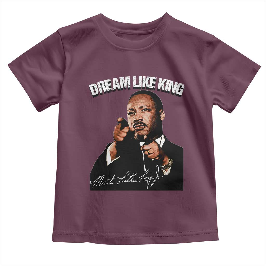 Martin Luther King Jr. Toddler T Shirt Dream Like King MLK Day Black History Month