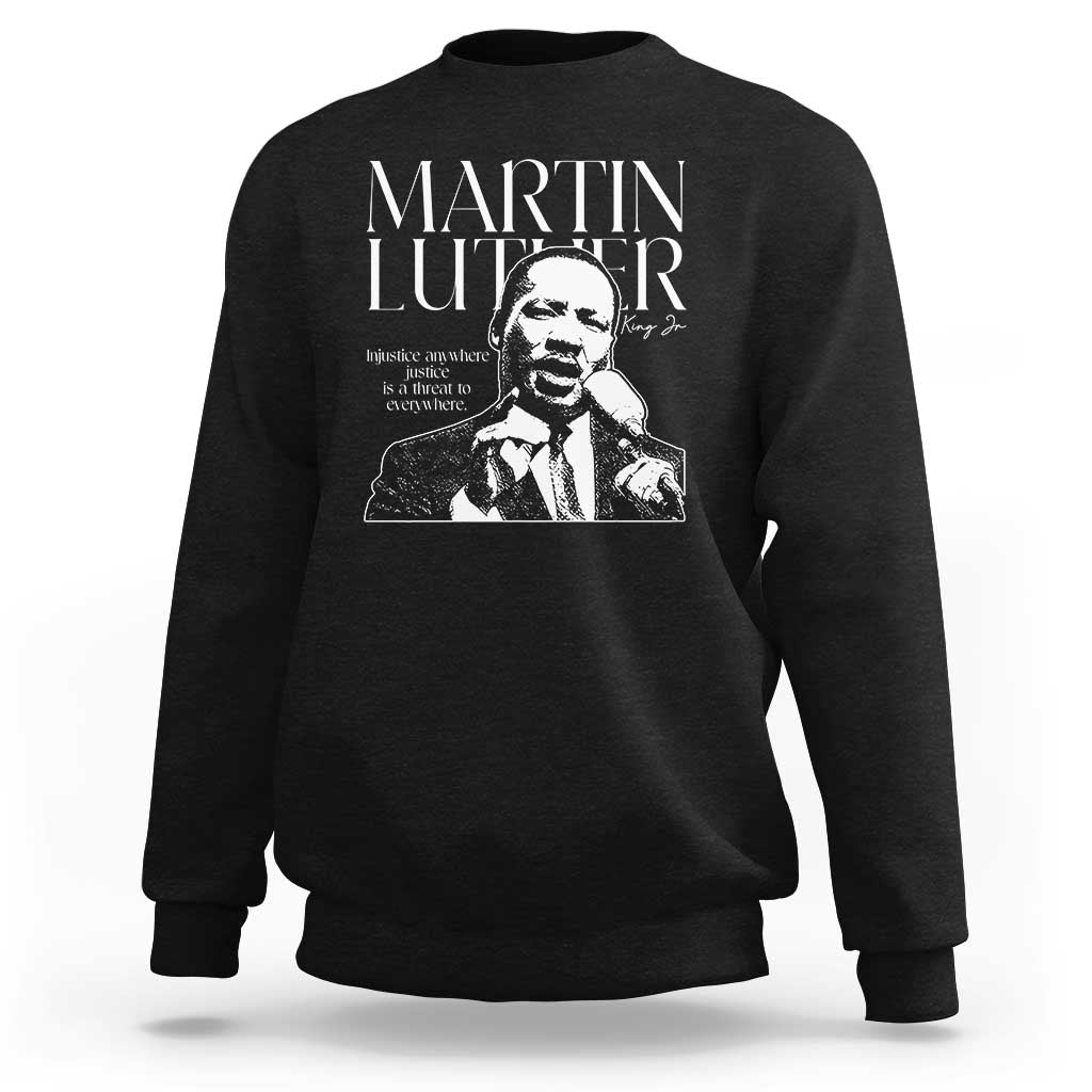 Martin Luther King Jr. Sweatshirt MLK Day Black History Month Inspirational Quote