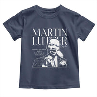 Martin Luther King Jr. Toddler T Shirt MLK Day Black History Month Inspirational Quote