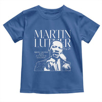 Martin Luther King Jr. Toddler T Shirt MLK Day Black History Month Inspirational Quote