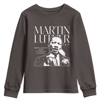 Martin Luther King Jr. Youth Sweatshirt MLK Day Black History Month Inspirational Quote