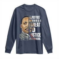 Martin Luther King Jr. Long Sleeve Shirt Civil Rights Injustice Anywhere Is a Threat To Justice Everywhere