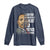 Martin Luther King Jr. Long Sleeve Shirt Civil Rights Injustice Anywhere Is a Threat To Justice Everywhere