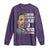 Martin Luther King Jr. Long Sleeve Shirt Civil Rights Injustice Anywhere Is a Threat To Justice Everywhere