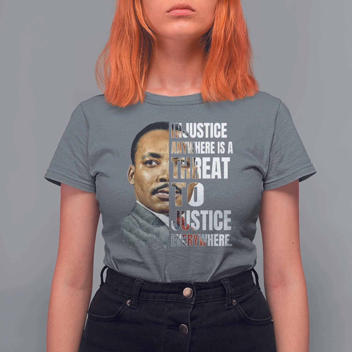 Martin Luther King Jr. T Shirt For Women Civil Rights Injustice Anywhere Is a Threat To Justice Everywhere