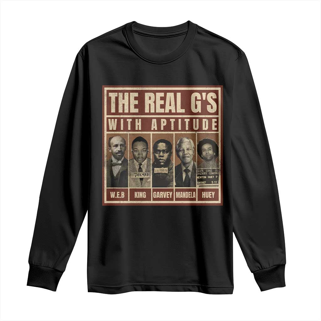 Black History Month Long Sleeve Shirt The Real G's Black Leaders
