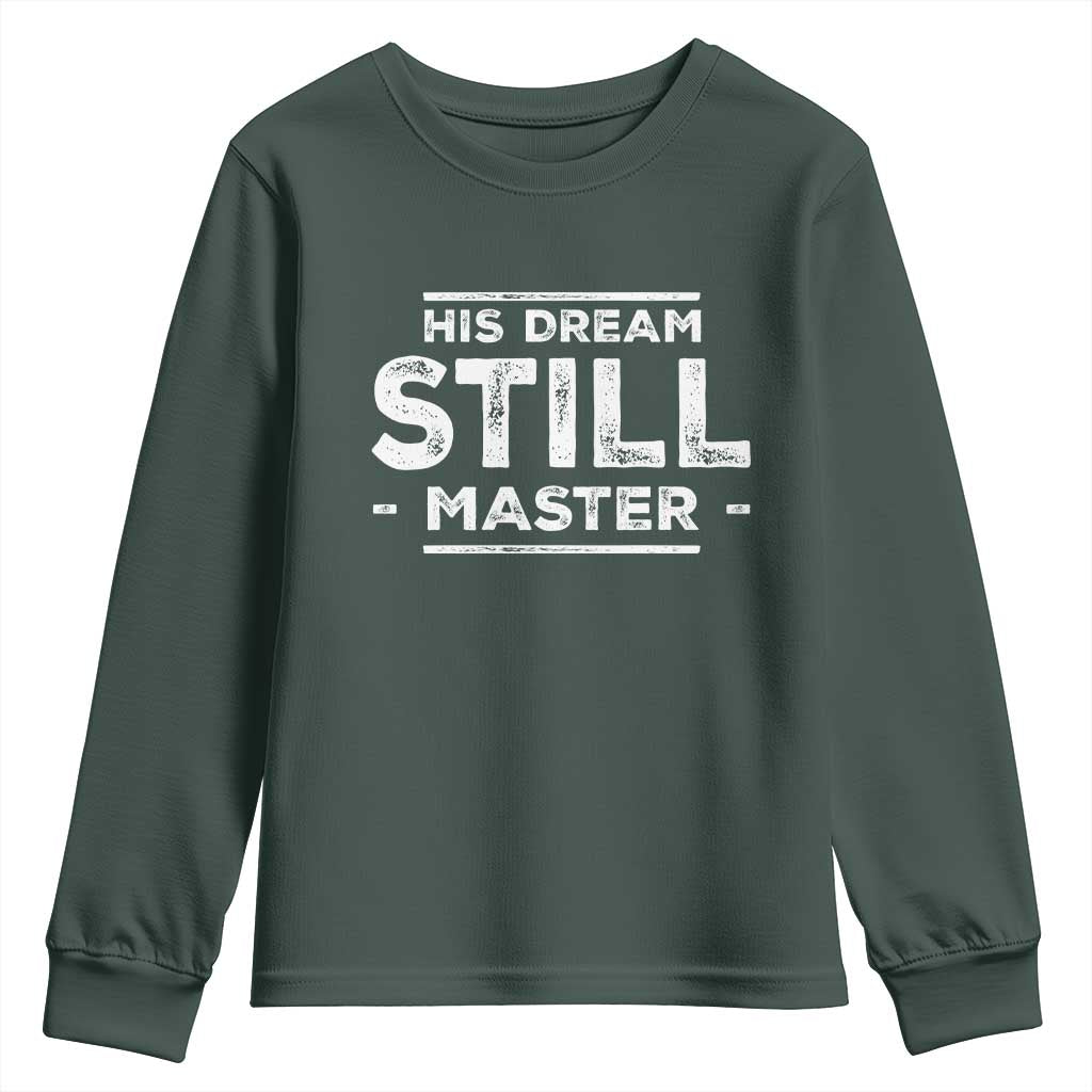 Martin Luther King Jr. Youth Sweatshirt His Dream Still Matters MLK Day Black History Month Human Rights