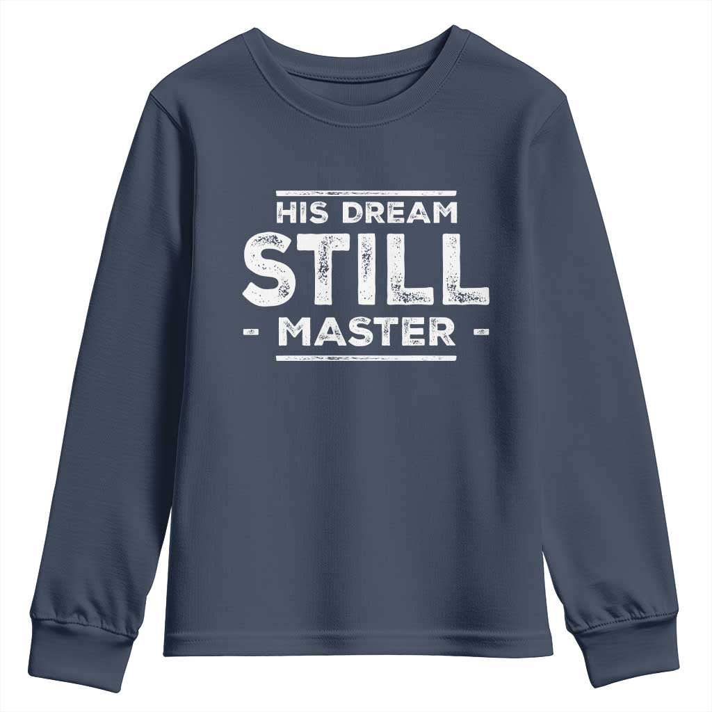 Martin Luther King Jr. Youth Sweatshirt His Dream Still Matters MLK Day Black History Month Human Rights