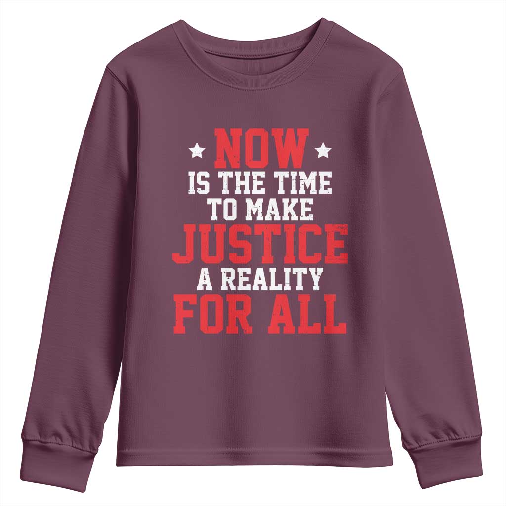 Martin Luther King Jr. Youth Sweatshirt MLK Day Now Is The Time To Make Justice A Reality For All