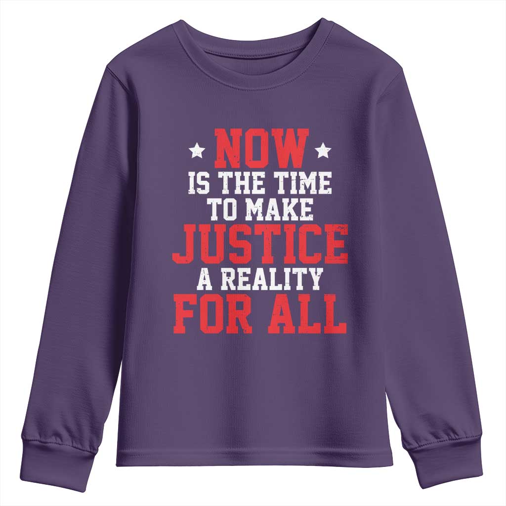Martin Luther King Jr. Youth Sweatshirt MLK Day Now Is The Time To Make Justice A Reality For All