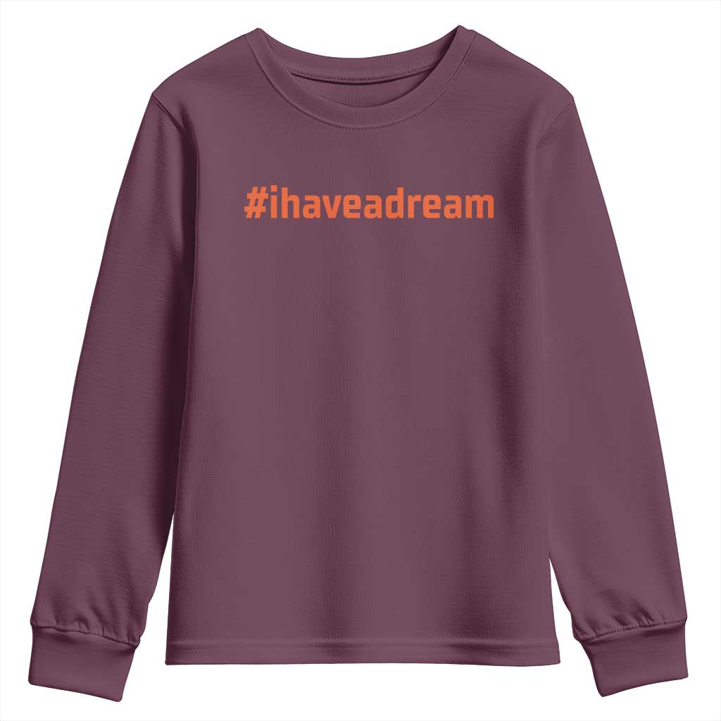 Martin Luther King Jr. Youth Sweatshirt I Have A Dream MLK Day Black History Month
