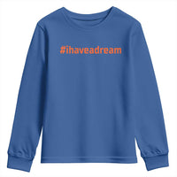 Martin Luther King Jr. Youth Sweatshirt I Have A Dream MLK Day Black History Month