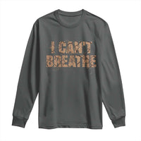 I Cant Breathe Protest Long Sleeve Shirt - Wonder Print Shop
