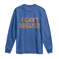 I Cant Breathe Protest Long Sleeve Shirt - Wonder Print Shop