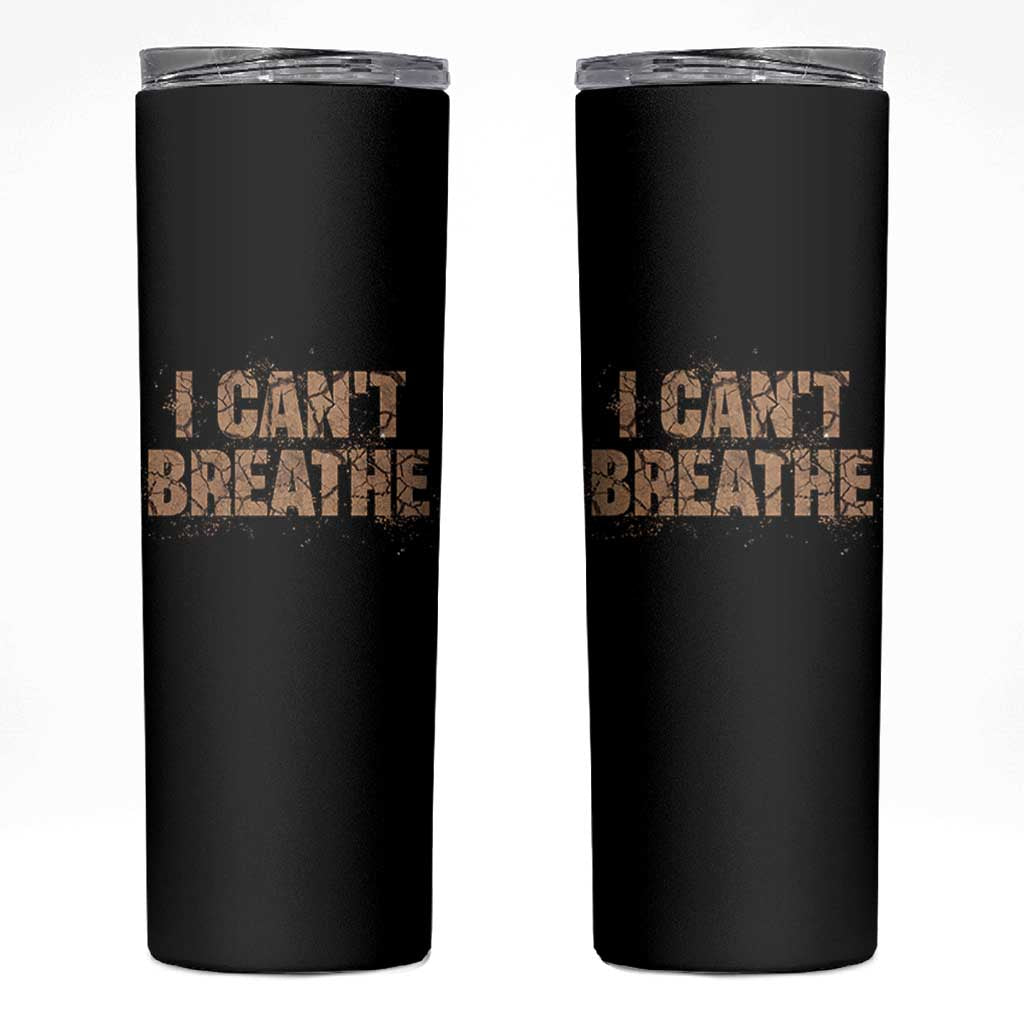 I Cant Breathe Protest Skinny Tumbler - Wonder Print Shop