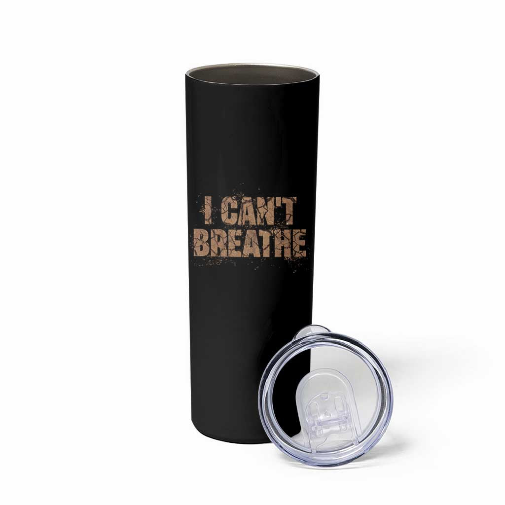 I Cant Breathe Protest Skinny Tumbler - Wonder Print Shop