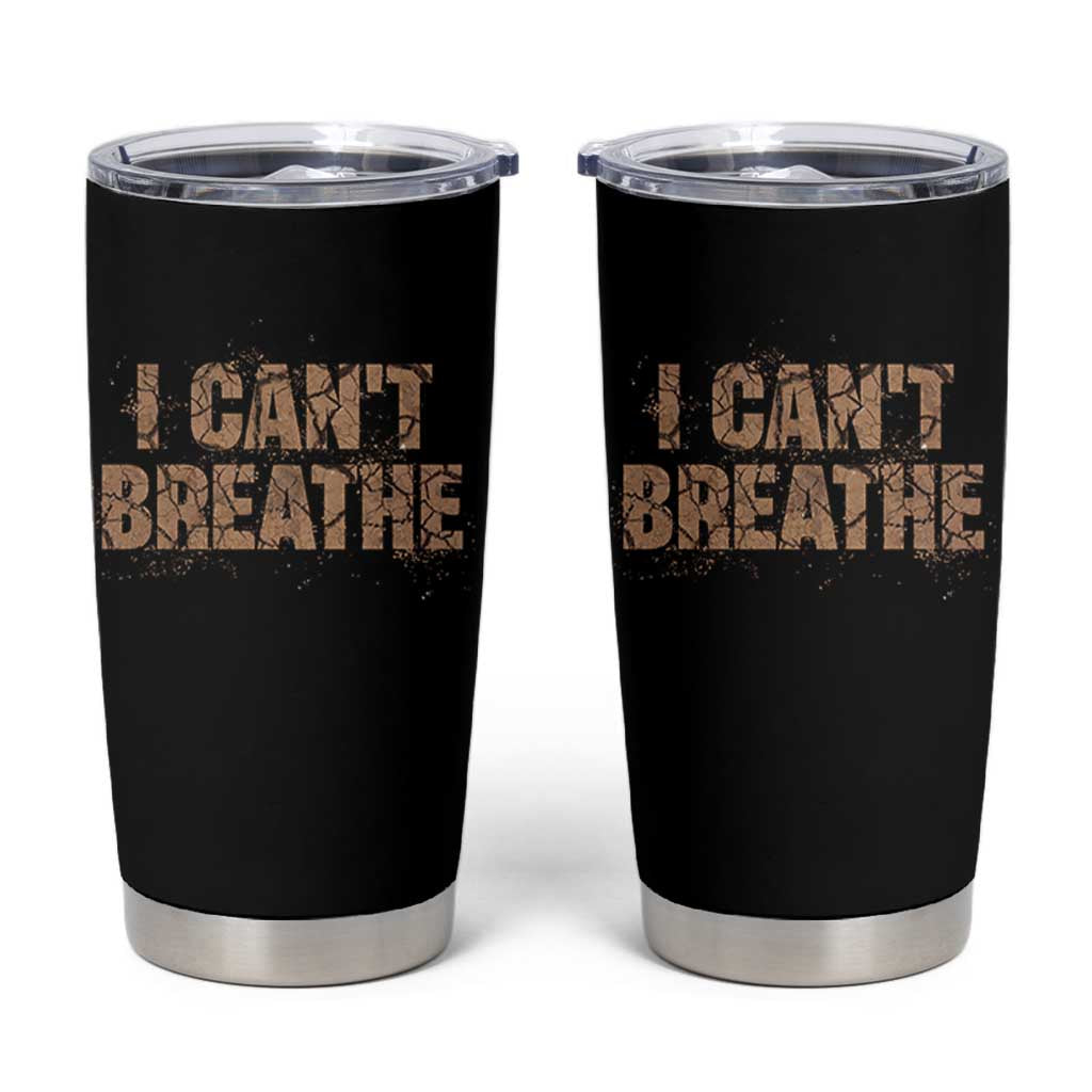 I Cant Breathe Protest Tumbler Cup - Wonder Print Shop