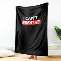 I Cant Breathe Throw Blanket Protest Civil Right - Wonder Print Shop